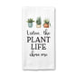 Plant Life Chose Me Kitchen Towel