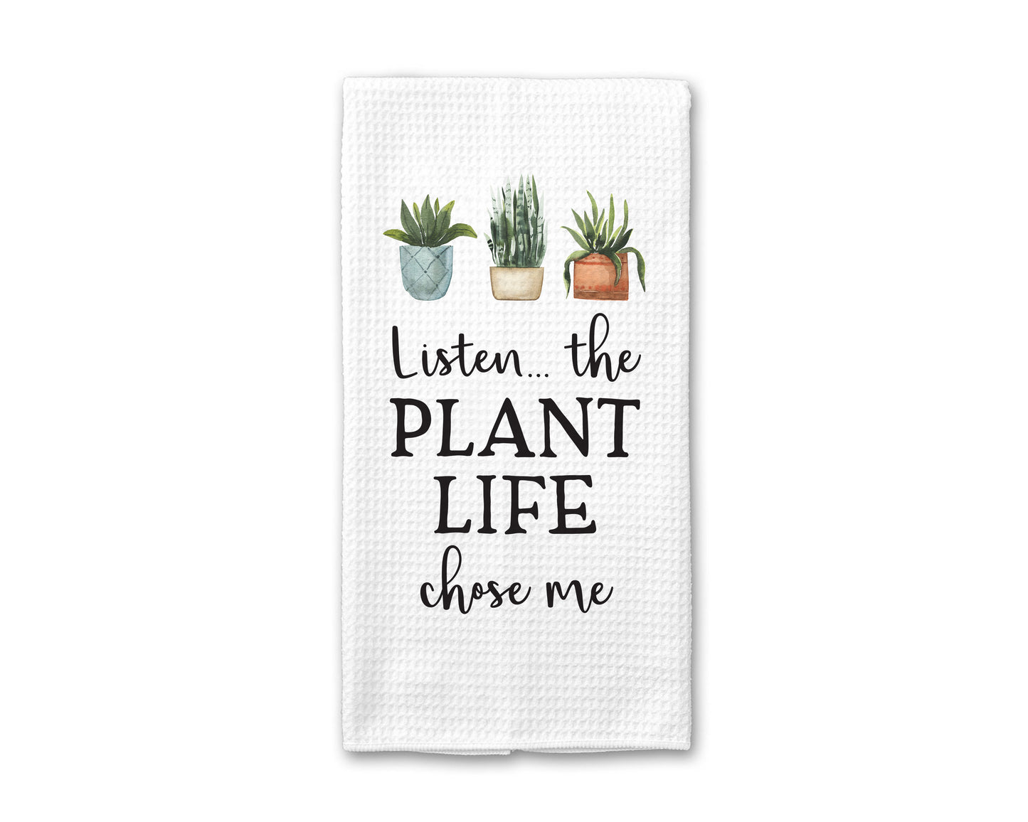 Plant Life Chose Me Kitchen Towel