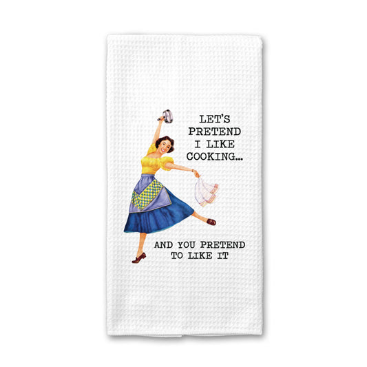 Let's Pretend I Like Cooking Kitchen Towel, Funny Dish Towel