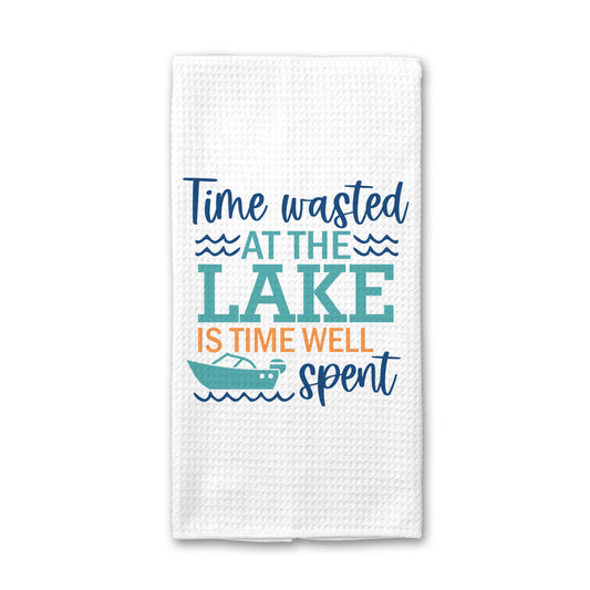 Time Wasted At The Lake Kitchen Towel, Lake House Decor