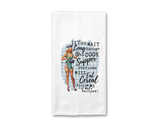 Wait To Cook Supper Vintage Humor Towel